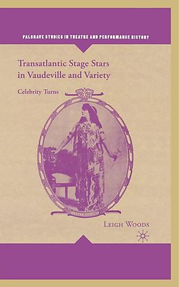 eBook (pdf) Transatlantic Stage Stars in Vaudeville and Variety de L. Woods