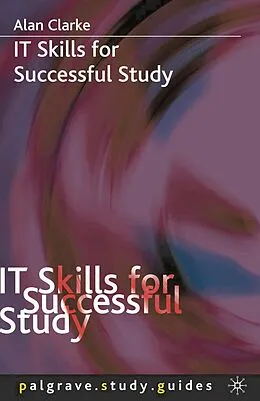 E-Book (pdf) IT Skills for Successful Study von Alan Clarke