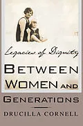 E-Book (pdf) Between Women and Generations von Drucilla Cornell