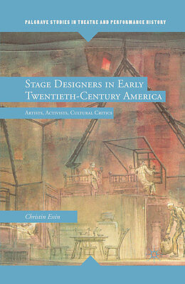 eBook (pdf) Stage Designers in Early Twentieth-Century America de E. Essin