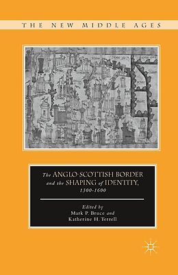 eBook (pdf) The Anglo-Scottish Border and the Shaping of Identity, 1300-1600 de 