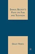 E-Book (pdf) Samuel Beckett's Plays on Film and Television von G. Herren