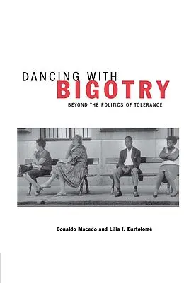 E-Book (pdf) Dancing With Bigotry von Na Na, Donaldo Macedo, Lilia I. Bartolomé