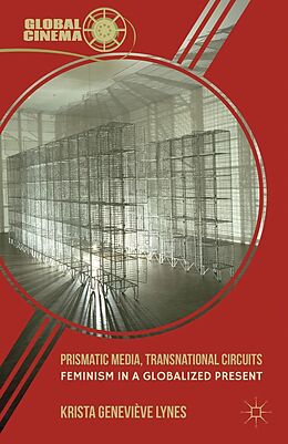 eBook (pdf) Prismatic Media, Transnational Circuits de K. Lynes