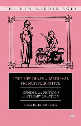 eBook (pdf) Poet Heroines in Medieval French Narrative de B. Findley