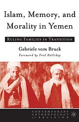 eBook (pdf) Islam, Memory, and Morality in Yemen de Gabriele vom Bruck