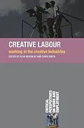 E-Book (pdf) Creative Labour von Alan Mckinlay, Chris Smith