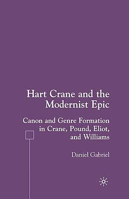 E-Book (pdf) Hart Crane and the Modernist Epic von D. Gabriel
