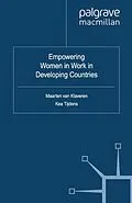 E-Book (pdf) Empowering Women in Work in Developing Countries von K. Tijdens