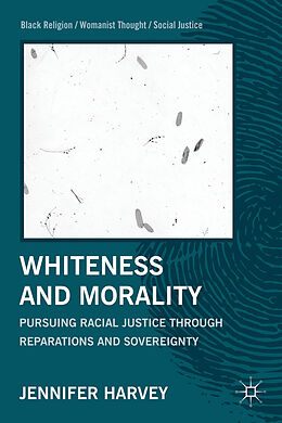 Couverture cartonnée Whiteness and Morality de J Harvey