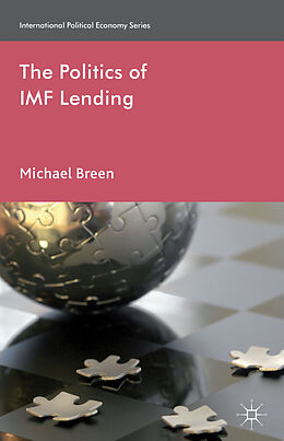 Fester Einband The Politics of IMF Lending von M. Breen