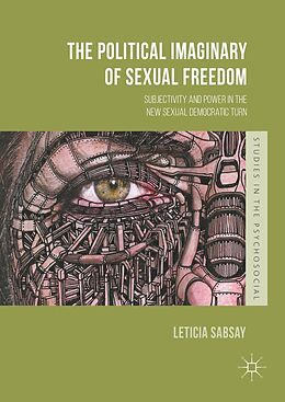 E-Book (pdf) The Political Imaginary of Sexual Freedom von Leticia Sabsay