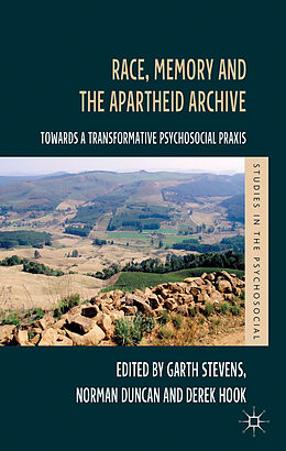 Livre Relié Race, Memory and the Apartheid Archive de Garth Duncan, Norman Hook, Derek Stevens