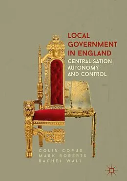 E-Book (pdf) Local Government in England von Colin Copus, Mark Roberts, Rachel Wall
