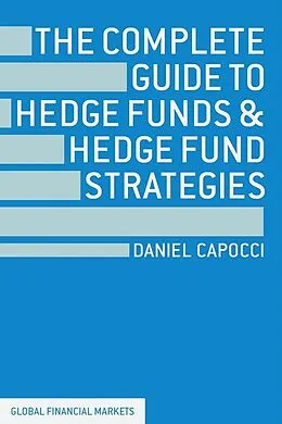 E-Book (pdf) The Complete Guide to Hedge Funds and Hedge Fund Strategies von D. Capocci