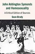 E-Book (pdf) John Addington Symonds (1840-1893) and Homosexuality von S. Brady