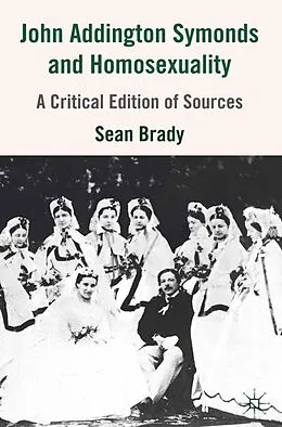 E-Book (pdf) John Addington Symonds (1840-1893) and Homosexuality von S. Brady