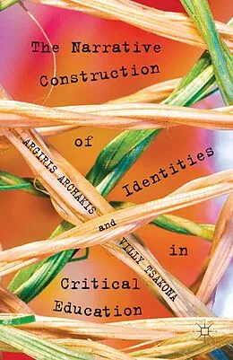 E-Book (pdf) The Narrative Construction of Identities in Critical Education von A. Archakis, V. Tsakona