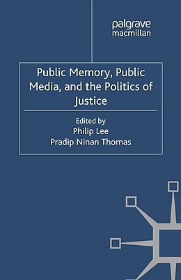 E-Book (pdf) Public Memory, Public Media and the Politics of Justice von 