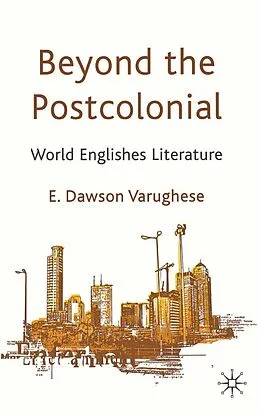 E-Book (pdf) Beyond the Postcolonial von E. Dawson Varughese