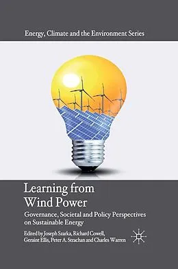E-Book (pdf) Learning from Wind Power von Joseph Szarka, Richard Cowell, Geraint Ellis