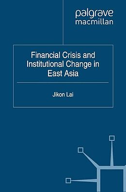 eBook (pdf) Financial Crisis and Institutional Change in East Asia de Jikon Lai
