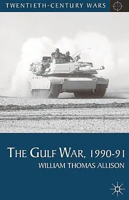 E-Book (pdf) The Gulf War, 1990-91 von William Thomas Allison