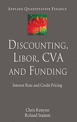 E-Book (pdf) Discounting, LIBOR, CVA and Funding von C. Kenyon, R. Stamm