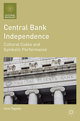 Livre Relié Central Bank Independence de C. Tognato