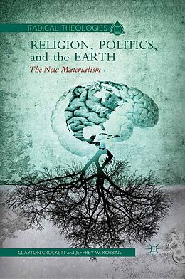 E-Book (pdf) Religion, Politics, and the Earth von C. Crockett, J. Robbins