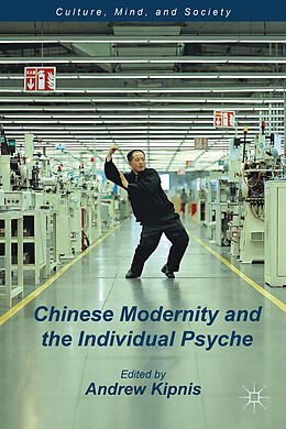 Livre Relié Chinese Modernity and the Individual Psyche de Andrew B. Kipnis