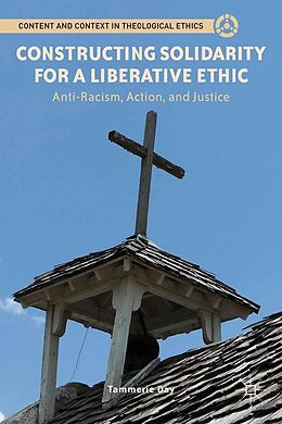 eBook (pdf) Constructing Solidarity for a Liberative Ethic de T. Day