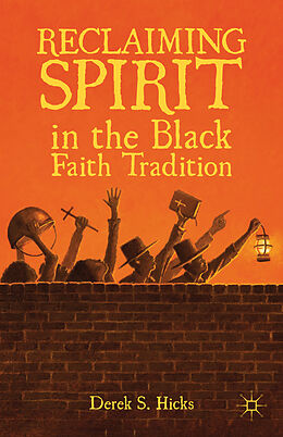 Fester Einband Reclaiming Spirit in the Black Faith Tradition von D. Hicks