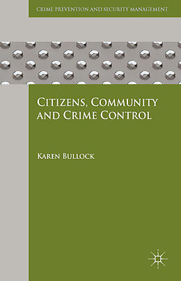 Fester Einband Citizens, Community and Crime Control von K. Bullock
