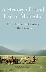 eBook (pdf) A History of Land Use in Mongolia de Elizabeth Endicott