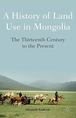 eBook (pdf) A History of Land Use in Mongolia de Elizabeth Endicott