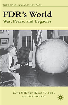 Kartonierter Einband FDR's World von David B. Woolner, Warren F. Kimball, David Reynolds