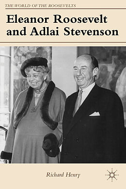 Kartonierter Einband Eleanor Roosevelt and Adlai Stevenson von Richard Henry