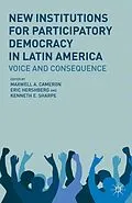 E-Book (pdf) New Institutions for Participatory Democracy in Latin America von Kenneth E. Sharpe