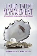 E-Book (pdf) Luxury Talent Management von G. Auguste, M. Gutsatz