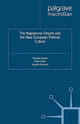 E-Book (pdf) The Napoleonic Empire and the New European Political Culture von 