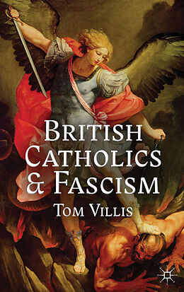 Livre Relié British Catholics and Fascism de T. Villis