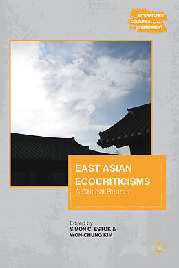 Livre Relié East Asian Ecocriticisms de Simon C. Kim, Won-Chung Estok