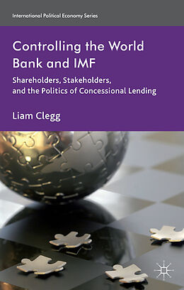 Livre Relié Controlling the World Bank and IMF de Liam Clegg