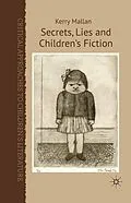 E-Book (pdf) Secrets, Lies and Children's Fiction von K. Mallan