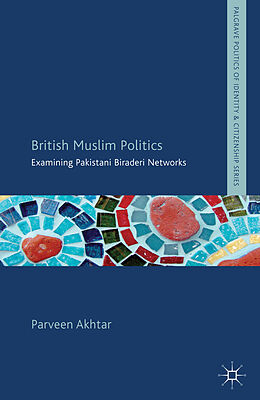 Fester Einband British Muslim Politics von P. Akhtar