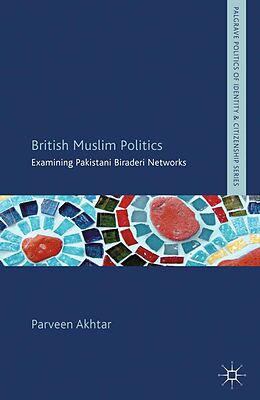 eBook (pdf) British Muslim Politics de P. Akhtar