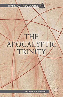 Kartonierter Einband The Apocalyptic Trinity von T. Altizer