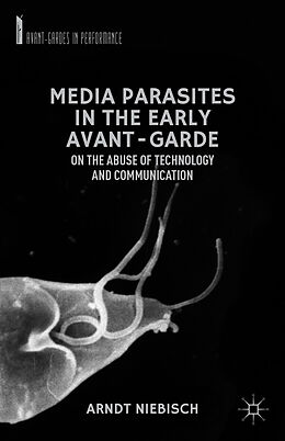 Fester Einband Media Parasites in the Early Avant-Garde von A. Niebisch