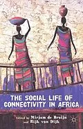 E-Book (pdf) The Social Life of Connectivity in Africa von Mirjam De Bruijn, Rijk Van Dijk